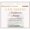 Middletown, America: One Town's Passage From Trauma To Hope by Gail Sheehy