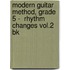 Modern Guitar Method, Grade 5 -  Rhythm Changes Vol.2 Bk