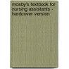 Mosby's Textbook For Nursing Assistants - Hardcover Version door Sheila A. Sorrentino