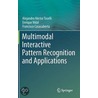 Multimodal Interactive Pattern Recognition And Applications door Francisco Casacuberta