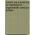 Music As A Science Of Mankind In Eighteenth-Century Britain