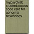 Mypsychlab Student Access Code Card For Abnormal Psychology