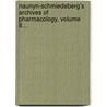 Naunyn-Schmiedeberg's Archives Of Pharmacology, Volume 8... by Deutsche Pharmakologische Gesellschaft