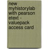 New Myhistorylab With Pearson Etext - Valuepack Access Card door Richard Pearson Education