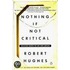 Nothing If Not Critical: Selected Essays On Art And Artists