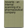 Novartis - An Internal Scanning Of A Pharmaceutical Company by Fatma Torun