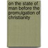 On The State Of Man Before The Promulgation Of Christianity
