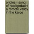 Origins - Song Of Nooitgedacht A Remote Valley In The Karoo