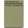 Outcomes Bre Pre Intermediateworkbook W/O Key + Wb Audio Cd by Walkley
