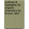 Outlines & Highlights For Organic Chemistry By Bruice, Isbn door Cram101 Textbook Reviews