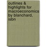 Outlines & Highlights For Macroeconomics By Blanchard, Isbn door Cram101 Textbook Reviews