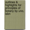 Outlines & Highlights For Principles Of Botany By Uno, Isbn door Storey