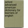 Oxford Advanced American Dictionary For Learners Of English door Oxford University Press