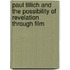 Paul Tillich And The Possibility Of Revelation Through Film
