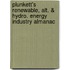 Plunkett's Renewable, Alt. & Hydro. Energy Industry Almanac