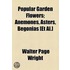 Popular Garden Flowers; Anemones, Asters, Begonias [Et Al.]