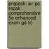 Prepack: A+ Pc Repair Comprehensive 5e Enhanced Exam Gd (R)