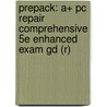 Prepack: A+ Pc Repair Comprehensive 5e Enhanced Exam Gd (R) door Virginia Andrews