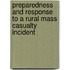 Preparedness And Response To A Rural Mass Casualty Incident