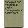 Principles And Methods Of Quality Management In Health Care by Md
