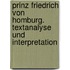 Prinz Friedrich von Homburg. Textanalyse und Interpretation