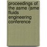 Proceedings Of The Asme /Jsme Fluids Engineering Conference door American Society Of Mechanical Engineers (asme)