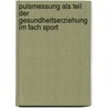 Pulsmessung Als Teil Der Gesundheitserziehung Im Fach Sport by Alexander Bösenberg