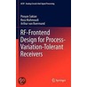 Rf-Frontend Design For Process-Variation-Tolerant Receivers by Pooyan Sakian