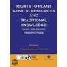 Rights To Plant Genetic Resources And Traditional Knowledge door Thomas Cottier
