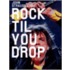 Rock 'Til You Drop: The Decline From Rebellion To Nostalgia