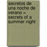 Secretos de una Noche de Verano = Secrets of a Summer Night by Lisa Kleypas