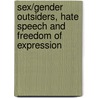 Sex/Gender Outsiders, Hate Speech And Freedom Of Expression door Martha T. Zingo