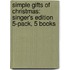 Simple Gifts Of Christmas: Singer's Edition 5-Pack, 5 Books