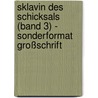 Sklavin des Schicksals (Band 3) - Sonderformat Großschrift by Pamela Gelfert