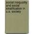 Social Inequality And Social Stratification In U.S. Society