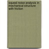 Squeal Noise Analysis In Mechanical Structure With Friction door Meifal Rusli