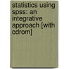 Statistics Using Spss: An Integrative Approach [With Cdrom] by Sharon Lawner Weinberg
