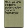 Steck-Vaughn Boldprint: Student Edition Grade 12 Touchdown! by Steck-Vaughn Company