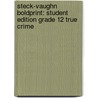 Steck-Vaughn Boldprint: Student Edition Grade 12 True Crime by Various Stckvagn