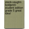 Steck-Vaughn Boldprint: Student Edition Grade 5 Great Idea! by Various Stckvagn