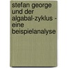 Stefan George Und Der Algabal-Zyklus - Eine Beispielanalyse door Stephan Bliemel