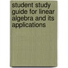 Student Study Guide For Linear Algebra And Its Applications door Judith McDonald