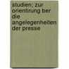Studien; Zur Orientirung Ber Die Angelegenheiten Der Presse door Johann Jakob Otto August Liliensterne