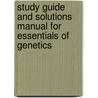 Study Guide And Solutions Manual For Essentials Of Genetics by William S. Klug