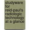 Studyware for Reid-paul's Radiologic Technology at a Glance door Theresa S. Reid-paul