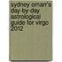 Sydney Omarr's Day-by-Day Astrological Guide for Virgo 2012