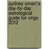 Sydney Omarr's Day-by-Day Astrological Guide for Virgo 2012 by Trish Mcgregor