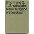 Tinto 1 Und 2. 1./2. Schuljahr. Blaue Ausgabe. Erstlesebuch