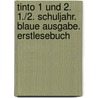 Tinto 1 Und 2. 1./2. Schuljahr. Blaue Ausgabe. Erstlesebuch door Rüdiger Urbanek