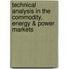Technical Analysis In The Commodity, Energy & Power Markets by The Technical Analyst